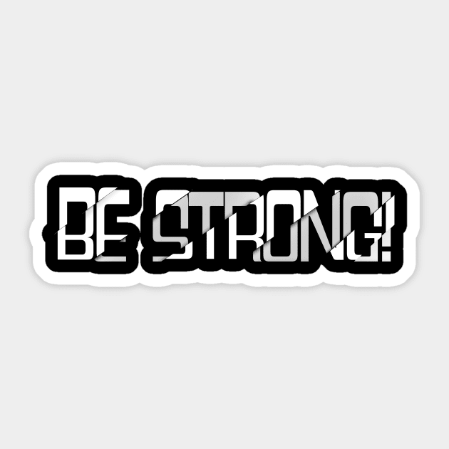 BE STRONG! Sticker by KAZMIR SHOP